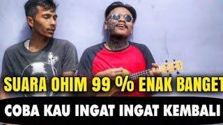 KEKASIH DI MANA KURANGNYA AKU   SEHARUSNYA AKU  COVER  OHIM VS GOJIN