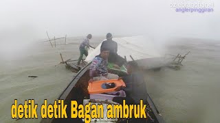 detik detik Bagan roboh disapu gelombang! semua pemancing panik