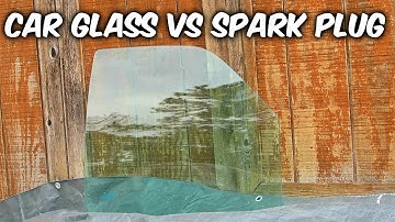 Car Glass VS Spark Plug Trick