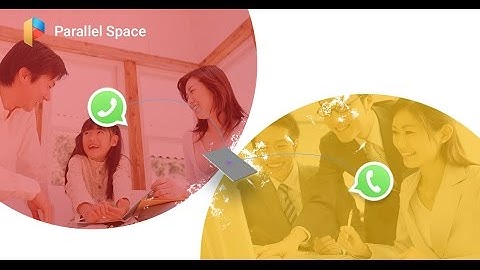 Parallel Space——A Powerful Android App Helps to Run Multiple WhatsApp Accounts