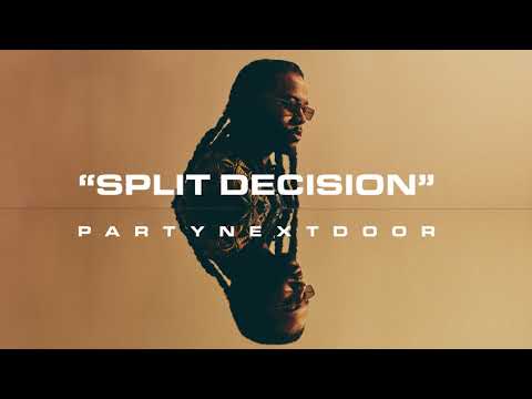 Partynextdoor - Split Decision [Official Audio]