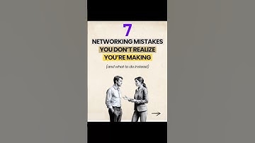 7 Networking Mistakes You Don’t Realize You Are Making