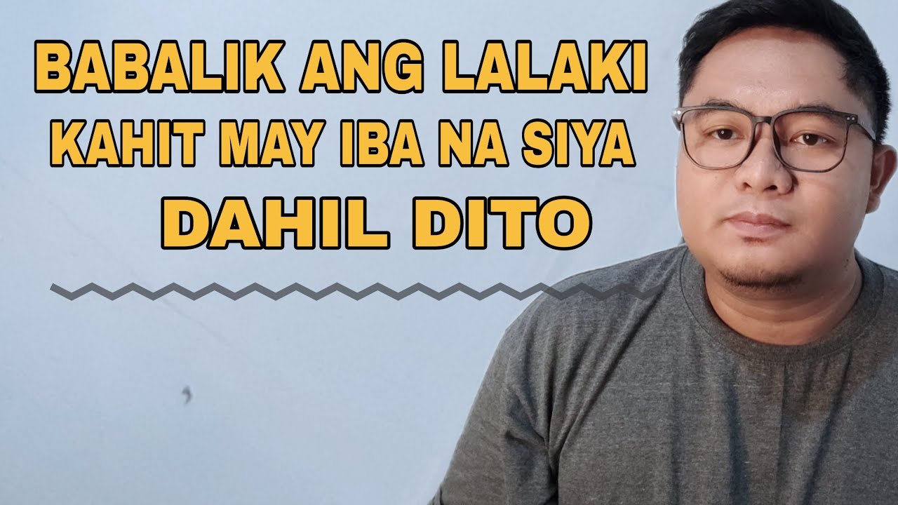 BAKIT BUMABALIK ANG LALAKI SA NO CONTACT RULE KAHIT MAY IBA NA SIYA..
