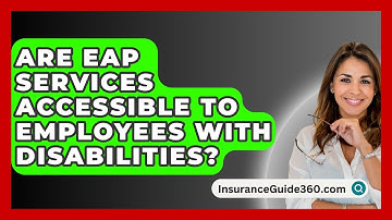 Are EAP Services Accessible To Employees With Disabilities? -  InsuranceGuide360.com