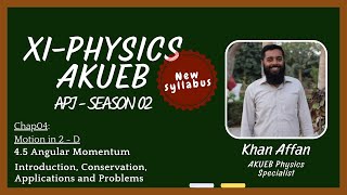 4.5 Angular Momentum | XI PHY AKUEB (New Syllabus) | 2025-26 | (Urdu/Hindi)