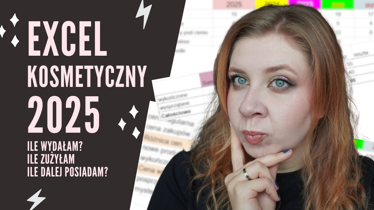 Excel kosmetyczny 2025 |Makeup Beauty Inventory UPDATE| Ile wydałam/zużyłam/posiadam?