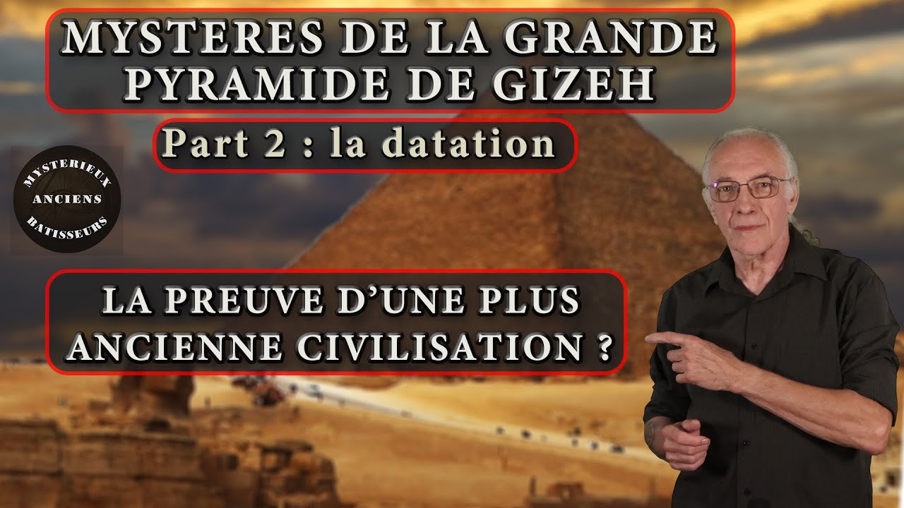 Mystères de la grande pyramide de Gizeh.   La datation