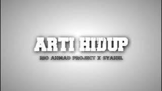 Rio Ahmad Project - Arti hidup ( official lyric video )