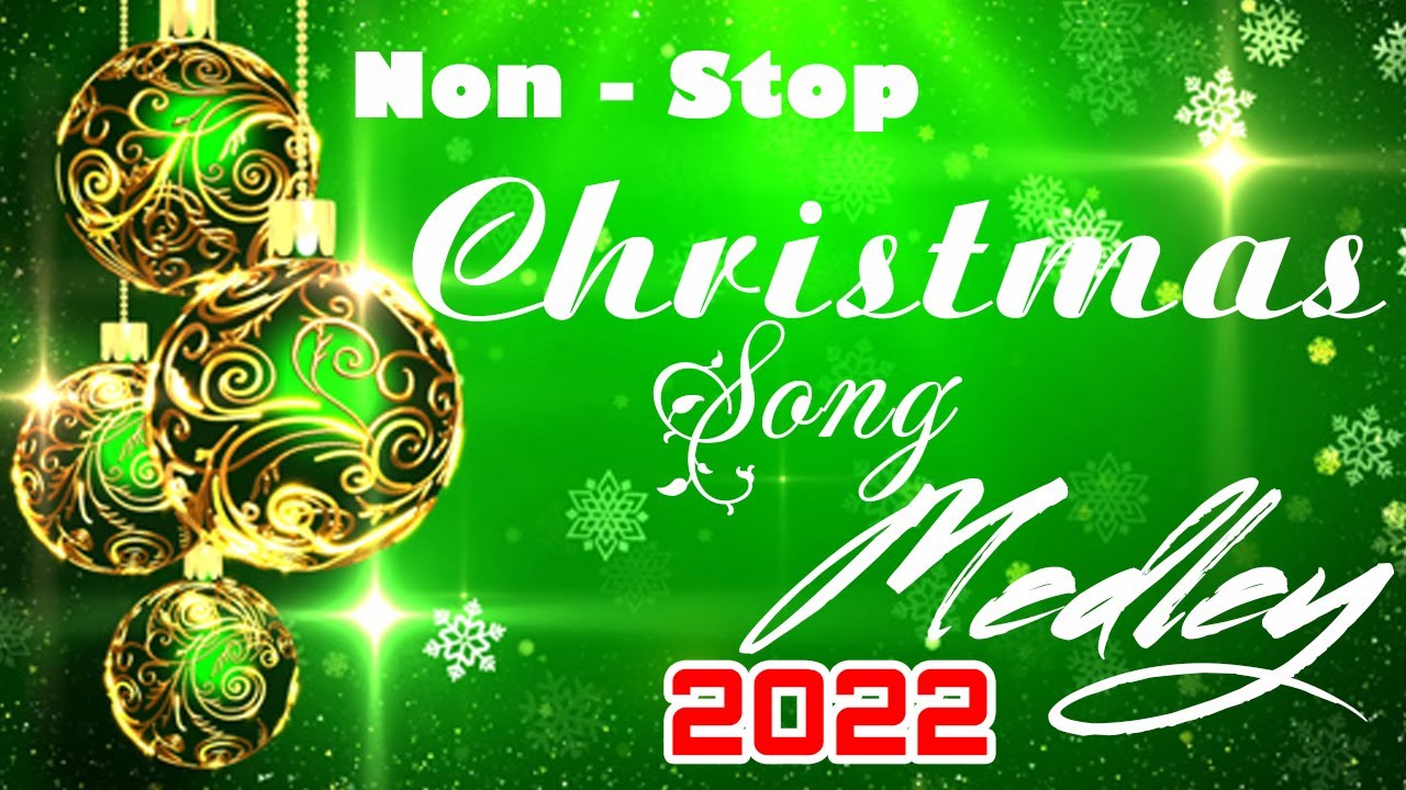 CHRISTMAS Songs Medley 2022   Best Non Stop Christmas Songs Medley 2021   2022