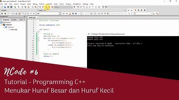 Menukar Huruf Besar dan Huruf Kecil - C++ Tutorial | NCode! #6