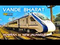 Vande Bharat Express . Howrah to New Jalpaiguri . Full details.