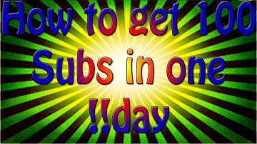 How To Get 100 Subscribers On YouTube In 1 Day! How To Get 100 Subs On Youtube Fast 2016/2017!
