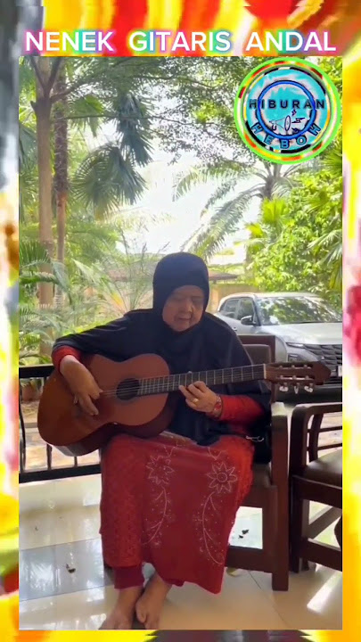 NENEK GITARIS HANDAL #gitarisrumahan #nenekviralterbaru #nenekgaul #hiburanheboh