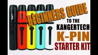 The K PIN Starter Kit by Kangertech - Unboxing / Set-up / How To Use / Beginners Guide