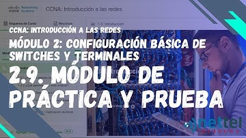 2.9. Módulo de Práctica y Prueba | Configuración básica de switches y terminales | CCNA: ITN