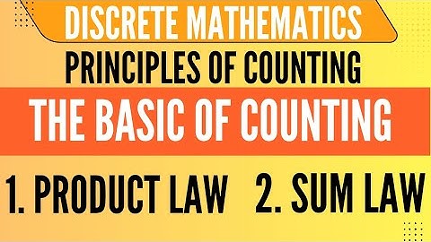Principle of counting discrete mathematics | Sum rule and product rule 