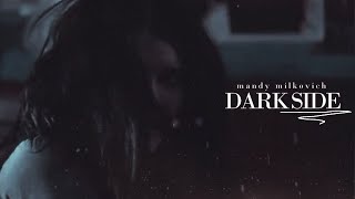 mandy milkovich || dark side
