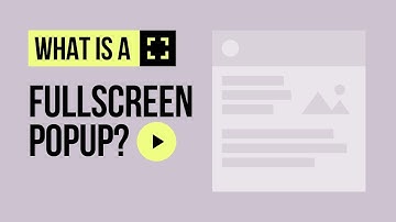 What is a Fullscreen Popup?