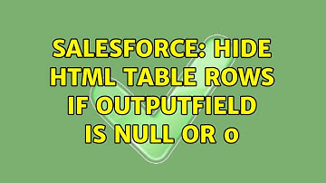 Salesforce: Hide HTML table rows if outputField is null or 0