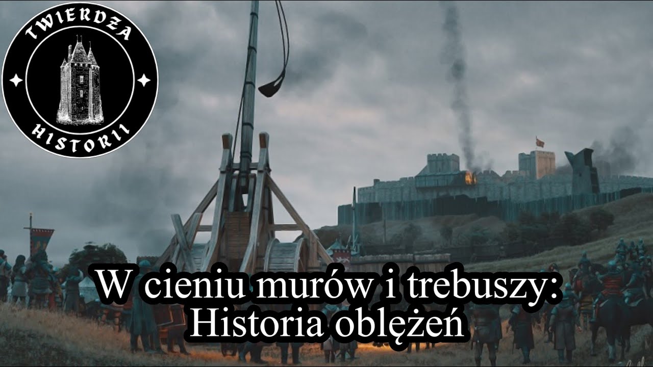 W cieniu murów i trebuszy: Historia oblężeń