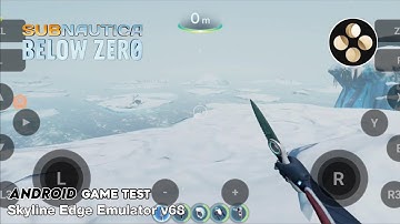Subnautica: Below Zero (Switch) Skyline Edge Emulator Android v68 Game Test