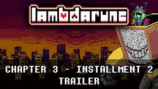 CHAPTER 3 Installment 2 Trailer - LAMBDARUNE