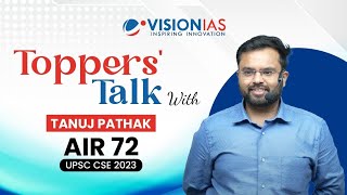 Toppers Talk | Tanuj Pathak | AIR 72 | UPSC CSE 2013