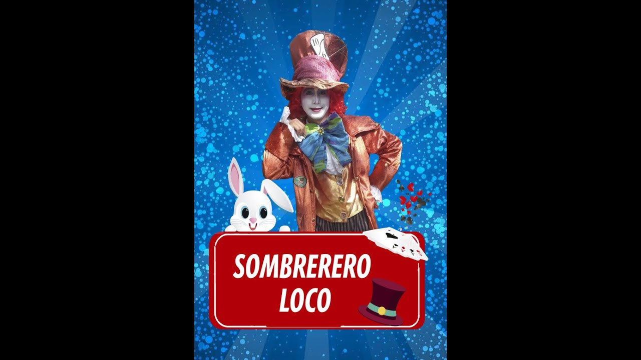 Show Sombrerero loco Garabatos - YouTube