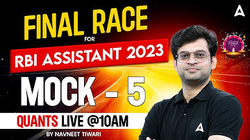RBI Assistant 2023 | RBI Assistant Prelims Maths Mock Test 5 | Quant by Navneet Tiwari
