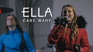 ELLA - Čáry, Máry (Karviná 2017)