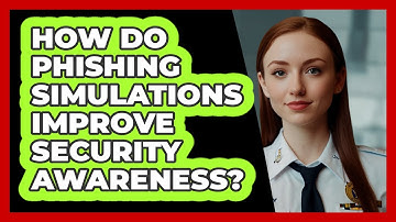How Do Phishing Simulations Improve Security Awareness?