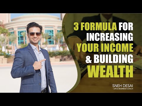 3 Formula For Increasing Wealth | Sneh Desai