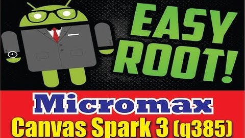 how to root micromax spark 3 (q385) *100% rooted*