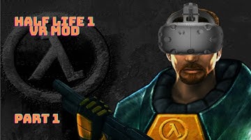 Half Life 1 VR mod hard mode full gameplay playthrough part 1