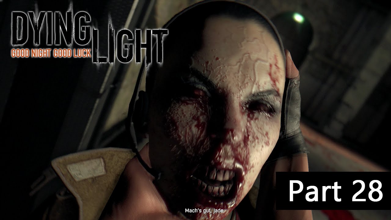 DYING LIGHT Part 28 RIP Jade HD Uncut Lets Play Dying