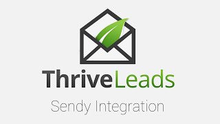 How to Integrate Thrive Leads with Sendy