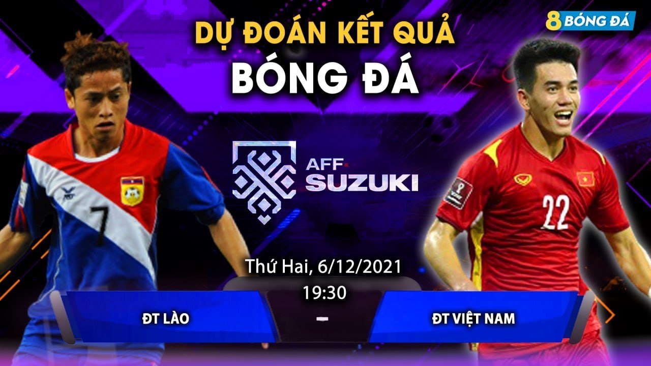 SOI KÈO, NHẬN ĐỊNH BÓNG ĐÁ HÔM NAY LÀO VS VIỆT NAM 19h30, 6/12/2022 – AFF CUP