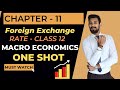 Foreign Exchange Rate | One shot | Class 12 | Macroeconomics