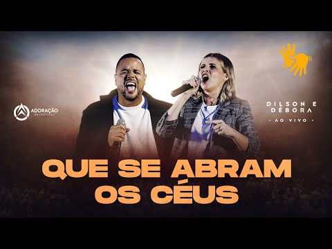 Dilson e Débora | ​Que Se Abram os Céus ↑Adoração na Vertical ↑ (Ao Vivo)