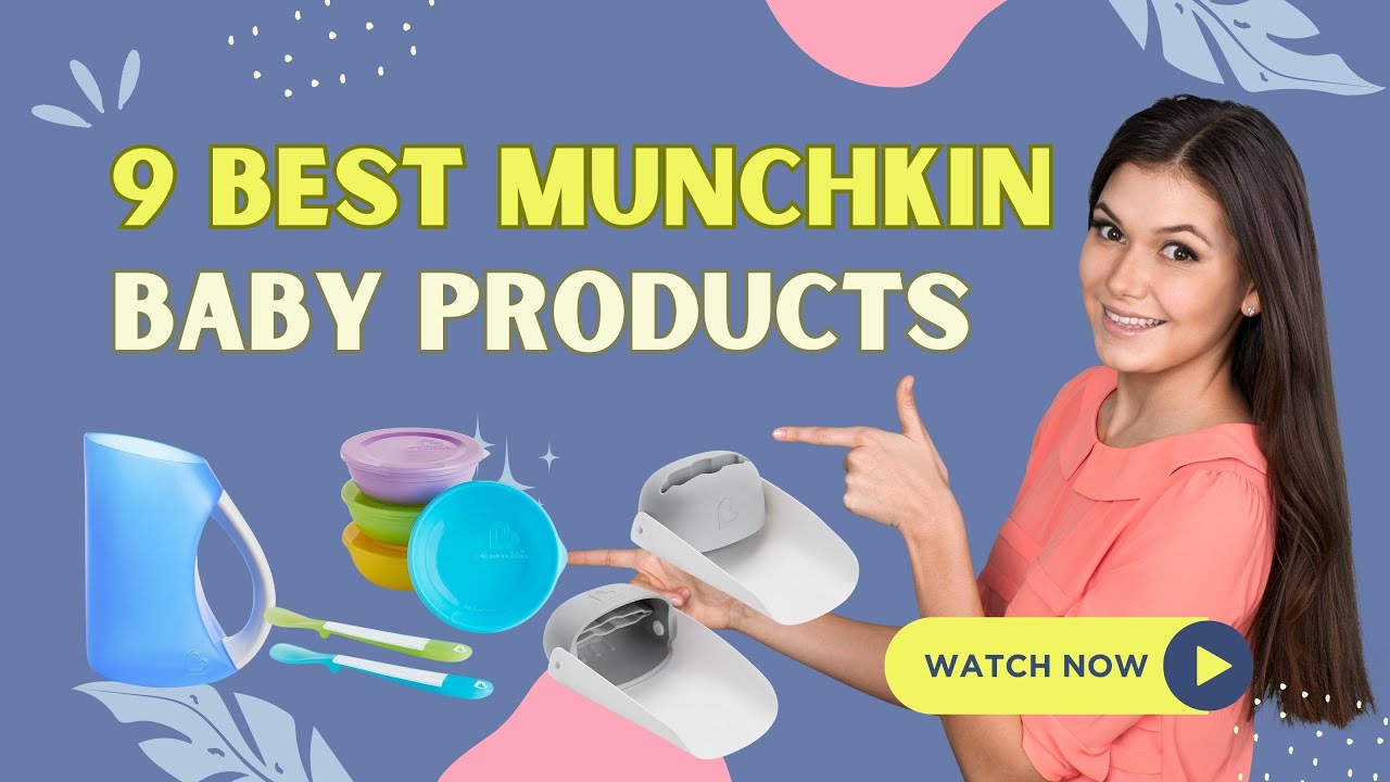 9 Best Munchkin Baby Products for Happy and Healthy Infants - A