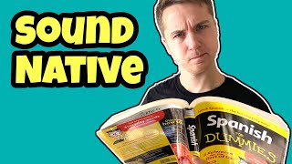 Sound Like a NATIVE SPANISH SPEAKER in 6 Minutes Guide