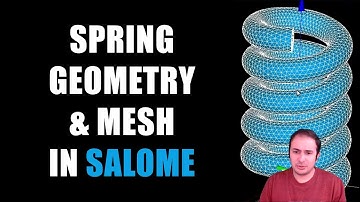 [Finite Element 2] Prepare the geometry: create a helical spring shape in SALOME and mesh it