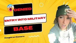 Denied Entry Into Military Base Due To Warrant!