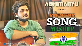 Patriotic Song Mashup 2019 | Abhimanyu Bhola