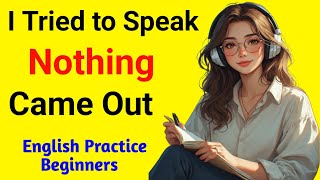 I Opened My Mouth, But No Words Came Out | Slow English Story for UK Beginners