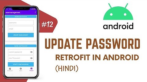 #12- Retrofit Update user Password in android in Hindi