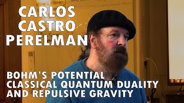 Carlos Castro Perelman - Bohms Potential, Classical/Quantum Duality, Repulsive Gravity
