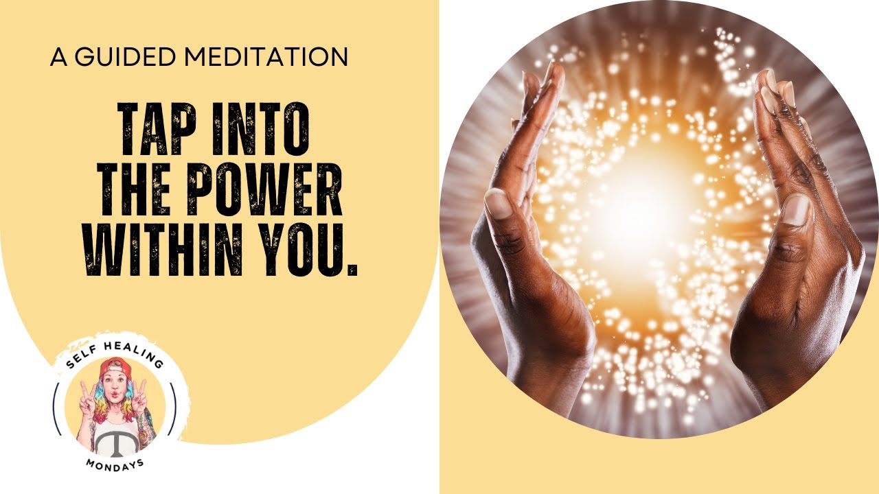 A guided meditation to tap into the power within you. - YouTube