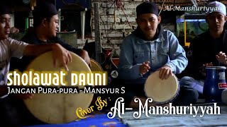 Jangan Pura-Pura - Mansyur S - cover Sholawat Dauni - Al-Manshuriyyah