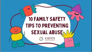10 Family Safety Tips to Preventing Sexual Abuse